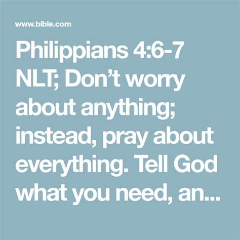 Philippians 46 7 Nlt Dont Worry About Anything Instead Pray About