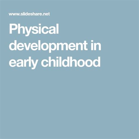 Physical Development In Early Childhood Early Childhood Physical