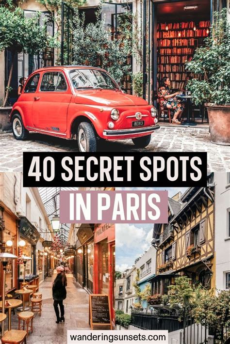 Here Are 40 Hidden Gems In Paris You Will Love To Discover Secret