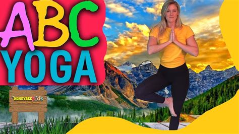 Alphabet Yoga For Kids 🙂💖 Youtube Yoga For Kids Abc Yoga Yoga