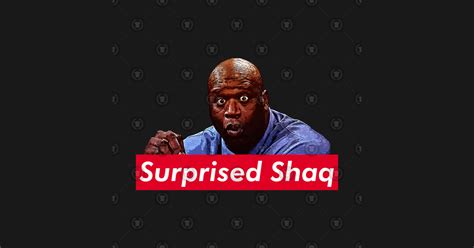 Surprised Shaq Supreme Dank Memes V1 Surprised Shaq