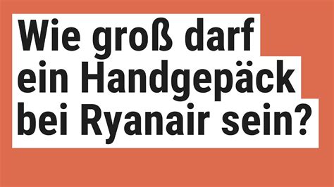 Liest du in der inhaltsangabe „feuchtigkeitsspendend ist das ein positiver anfang. Wie groß darf ein Handgepäck bei Ryanair sein? - YouTube