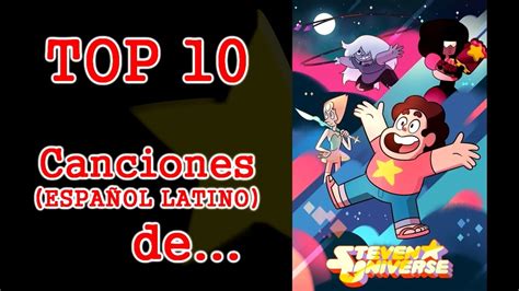 Top 10 Canciones De Steven Universe Español Latino Resubido Youtube
