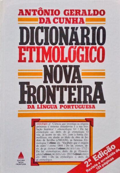 DicionÁrio EtimolÓgico Nova Fronteira Da LÍngua Portuguesa By Geraldo