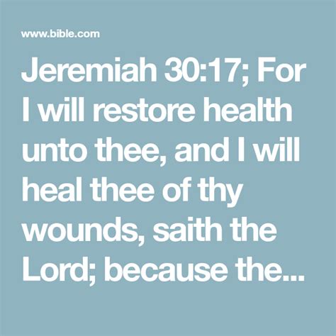 Jeremiah 3017 For I Will Restore Health Unto Thee And I Will Heal