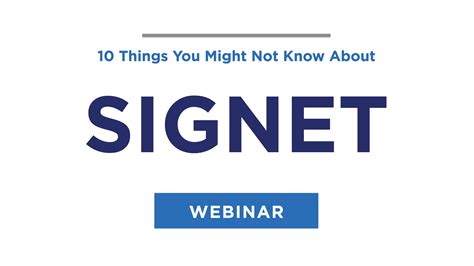 10 Things You May Not Know About Signet