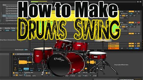 How To Make Drums Swing Groove Ableton Ableton Tutorial Extract