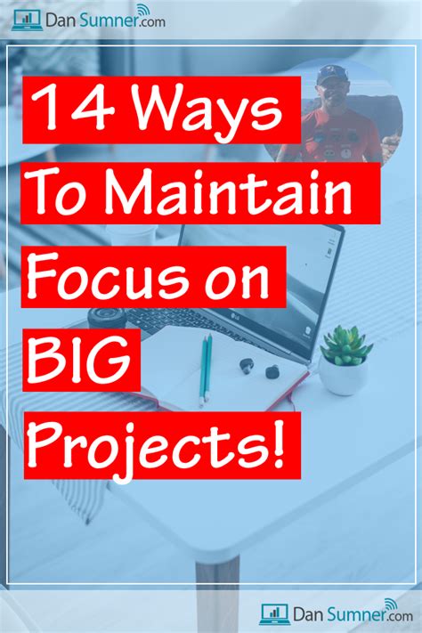 14 Ways To Maintain Focus On Magical Projects Dan Sumner Marketing