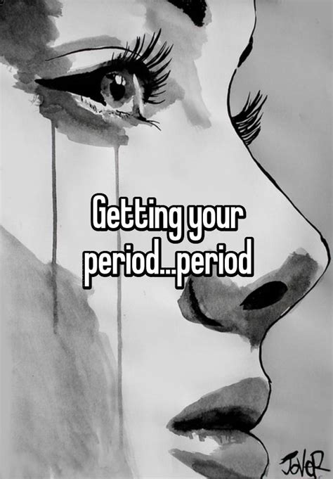 Getting Your Periodperiod