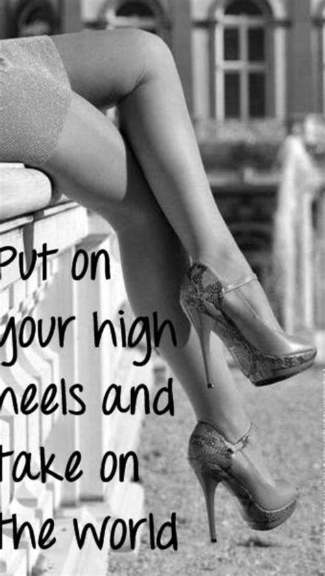 Give Her Shoes👠 Heels Quotes High Heel Quotes Shoes Quotes