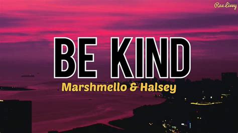 Be Kind Marshmello And Halsey Lyrics ♫ Youtube