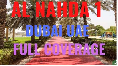 Al Nahda 1 Dubai Uae Full Coverage Youtube