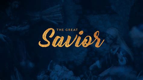 The Great Savior 2 The Greatest T Christian Bible Church Of The