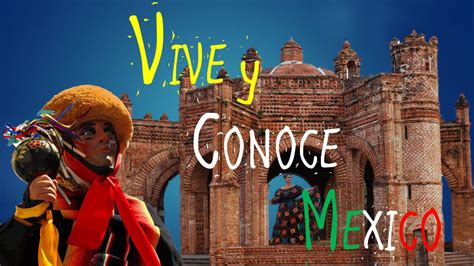 Disfruta Viajar A Mexico Enjoy Travel To Mexico Youtube