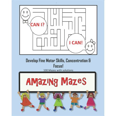 Amazing Mazes Develop Fine Motor Skills Concentration And Focus 100 Mazes With Solutions Maze
