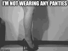 Not Wearing Underwear GIFs Tenor