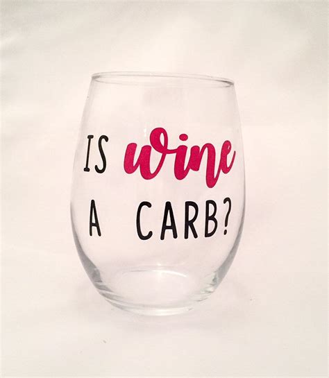 Is Wine A Carb Wine Glass Customizable Mean Girls Etsy In 2021 Wine Glass Sayings Funny