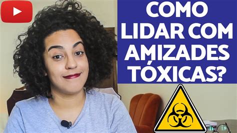 Um amigo falso ou tóxico, é dez vezes pior que um inimigo. Desfazer AMIZADES TÓXICAS? | ácidamente - YouTube