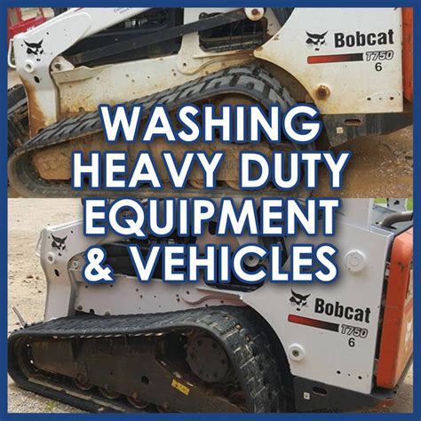 Heavy Equipment Cleaning How To Wash Your Heavy Equipment And Vehicles