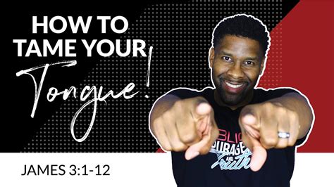 How To Tame Your Tongue James 31 12 Youtube