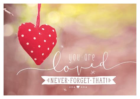 Segensart You Are Loved Never Forget That Love Cards And Quotes 🌹💌