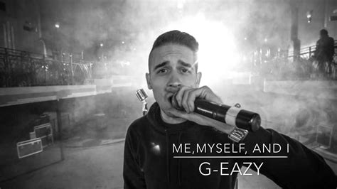 G Eazy Me Myself And I Full Song Youtube