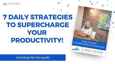 7 Daily Strategies To Supercharge Your Productivity