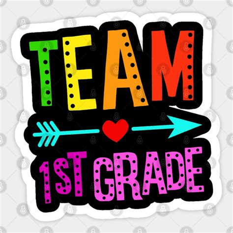 Team 1st Grade Team 1st Grade Sticker Teepublic
