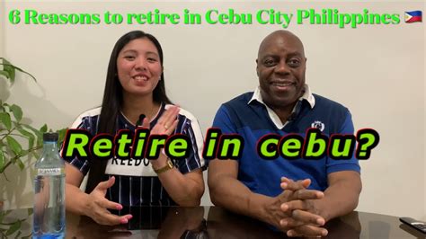6 Reasons To Retire In Cebu Philippines Youtube