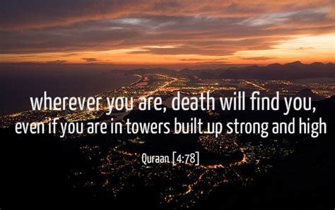 Don't be afraid of death, be afraid of the unlived life. vote up your top lines from minato. Islamic Quotes About Death - Articles about Islam