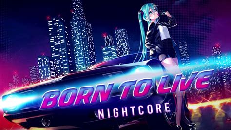 Nightcore Born To Live Synthwave Youtube
