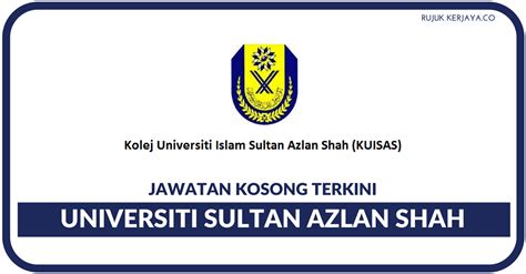 Jawatan kosong kerajaan dan swasta terkini. Universiti Sultan Azlan Shah • Kerja Kosong Kerajaan