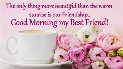 Good Morning Bestie Morning Wishes For Best Friend