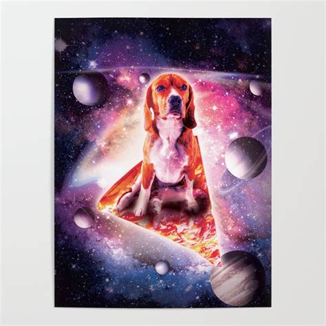 Outer Space Galaxy Dog Riding Pizza Poster By Random Galaxy Society6