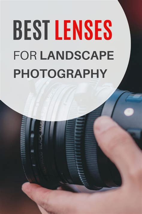 The Best Lenses For Landscape Photography In 2019 Updated In 2020