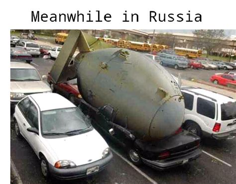 Meanwhile In Russia Meme By Warriorofmiami Memedroid