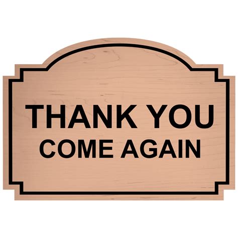 Thank You Come Again Engraved Sign Egre 15745 Blkoncshw