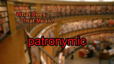 What Does Patronymic Mean Youtube