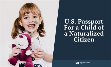 Us Passport For A Child Of A Naturalized Citizen The Ultimate Guide