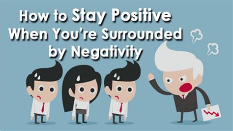 How To Stay Positive When Youre Surrounded By Negativity Womenworking