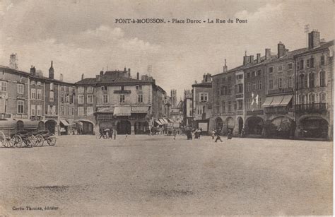 Pont Mousson Place Duroc La Rue Du Pont Carte Postale Ancienne Et Vue D Hier Et Aujourd