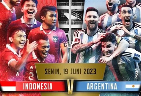 Resmi Pssi Harga Tiket Indonesia Vs Argentina 2023 Dan Jadwal
