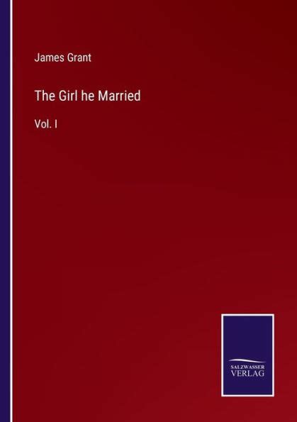 The Girl He Married Vol I By James Grant Paperback Barnes And Noble®