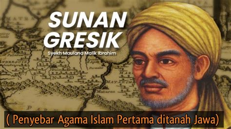 Sunan Gresik Penyebar Agama Islam Pertama Di Tanah Jawa Youtube