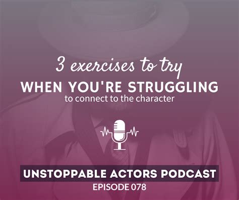 3 Exercises To Try When Struggling To Connect To The Character