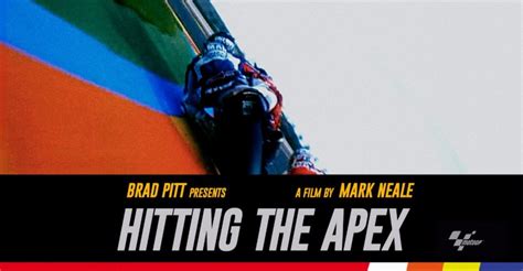 Hitting The Apex The Must Watch Motogp Film