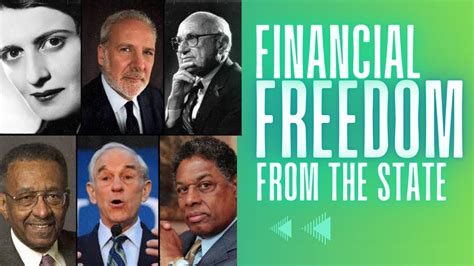 Financial Freedom From The State Ayn Rand Rothbard Ron Paul Walter Williams Thoma Sowell