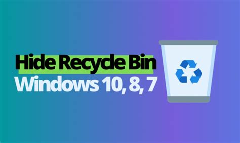 How To Hide Recycle Bin Windows 10 8 7 And Xp Homes For Hackers