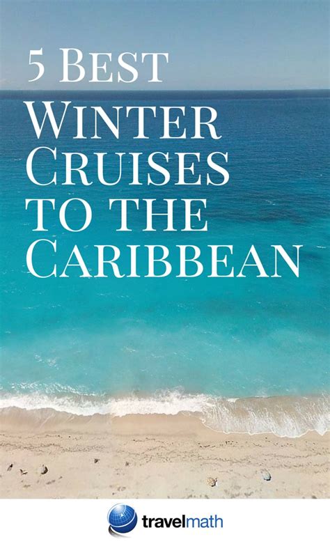 Top 5 Winter Cruises To The Caribbean Winter Cruise Cruise