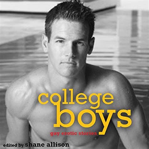 College Boys Gay Erotic Stories Preston Fitzcharge Rob Rosen Simon Sheppard Neil Plakcy